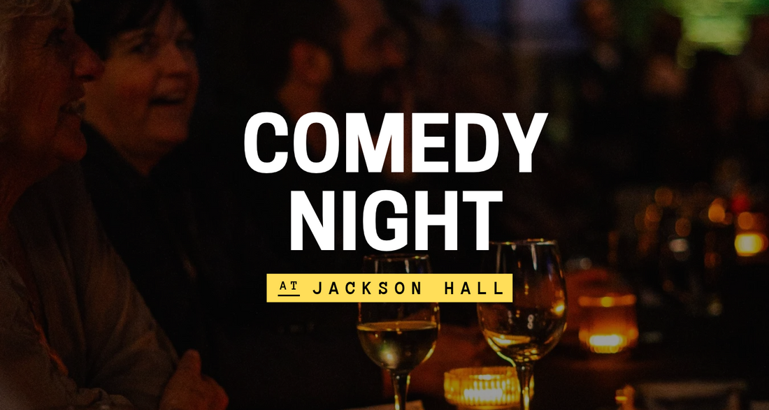 COMEDY NIGHT @ JACKSON HALL - NOV 21st